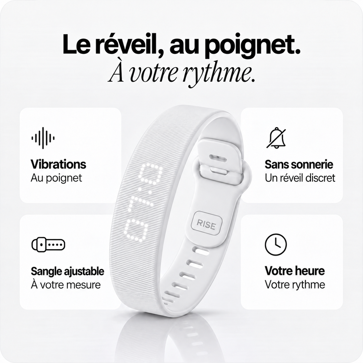 Bracelet réveil RISE blanc — atouts et présentation