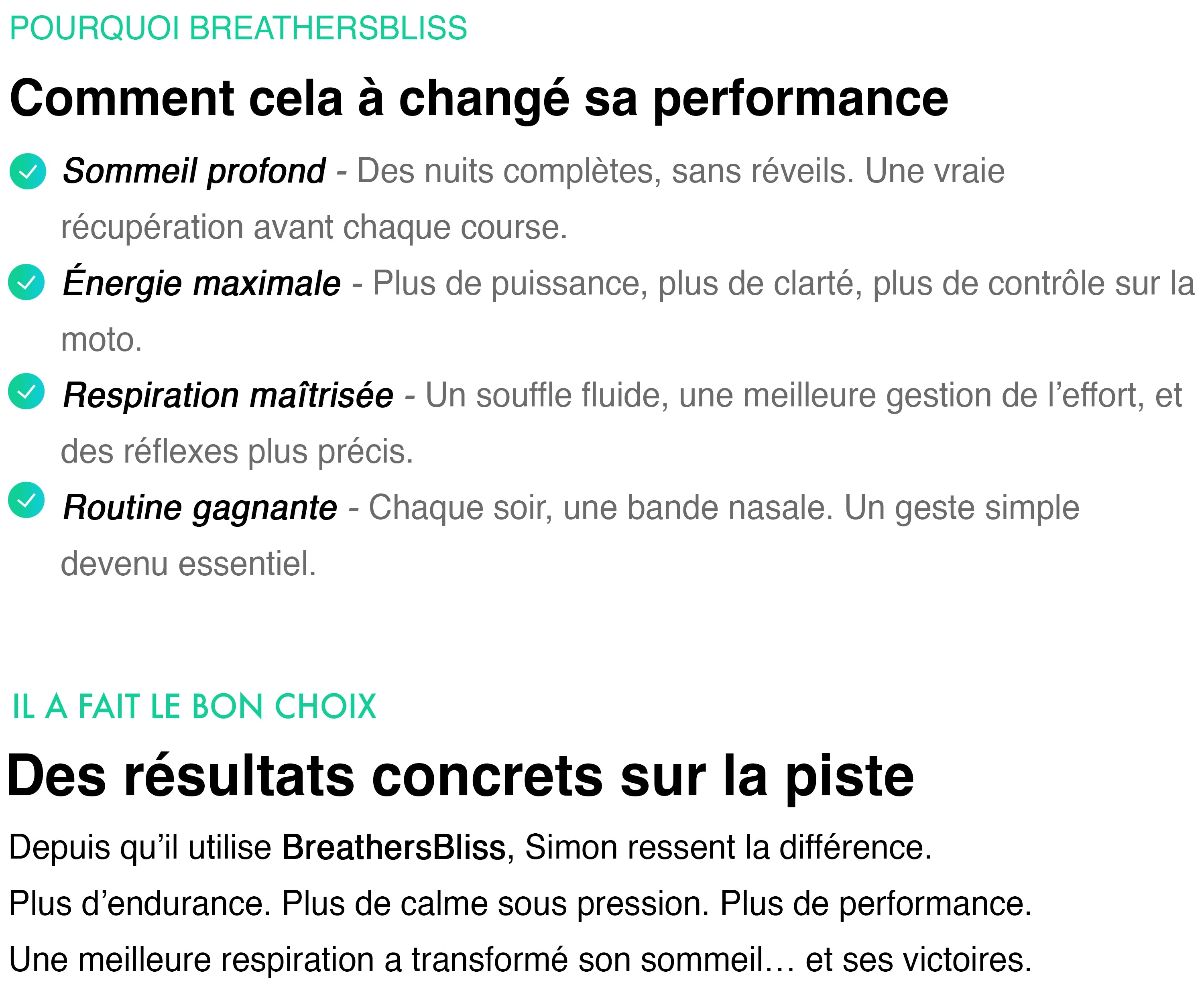 Les Bandes Nasales ont changé sa performance.